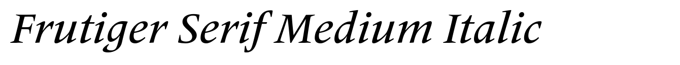 Frutiger Serif Medium Italic